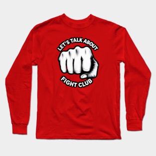 Let’s talk about fight club Long Sleeve T-Shirt